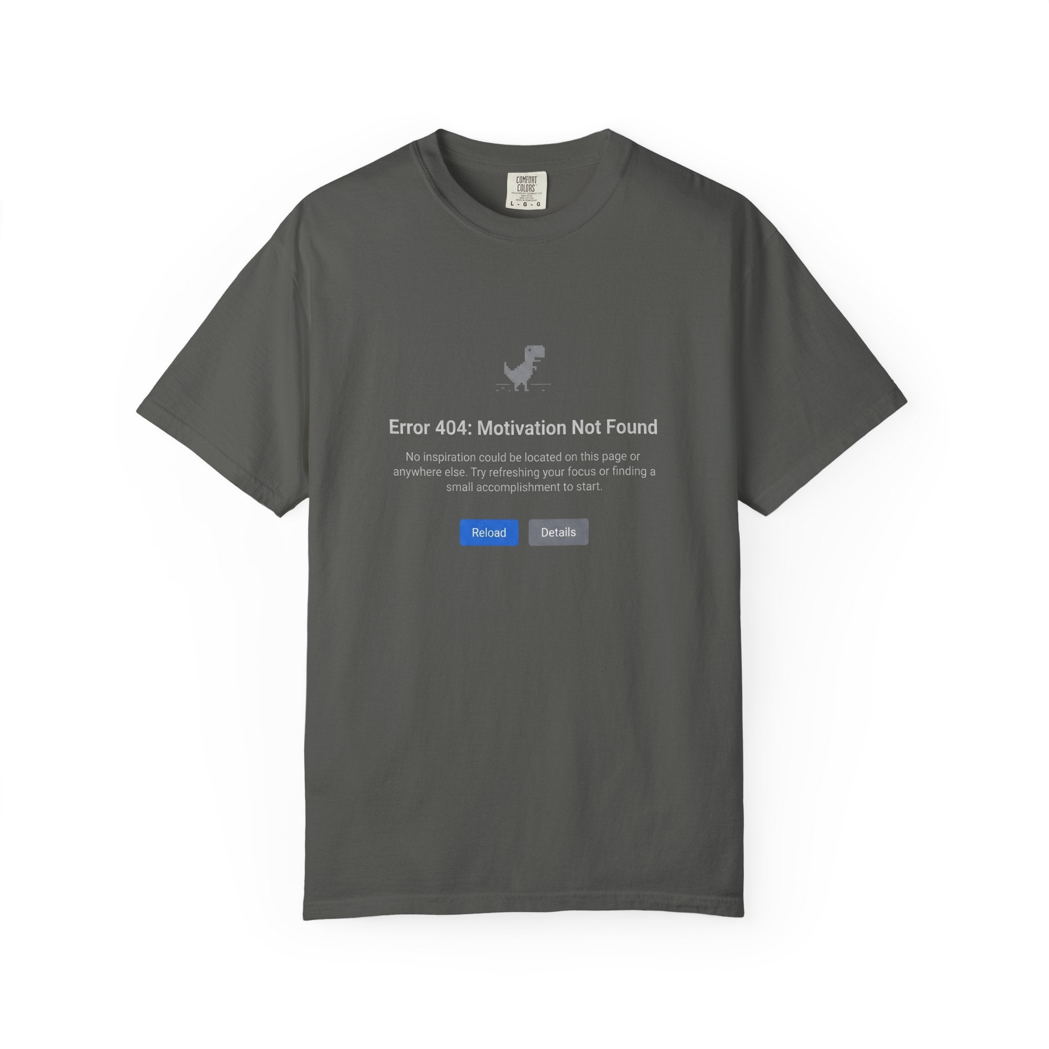 Error 404: Motivation Not Found T-Shirt