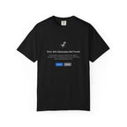 Error 404: Motivation Not Found T-Shirt