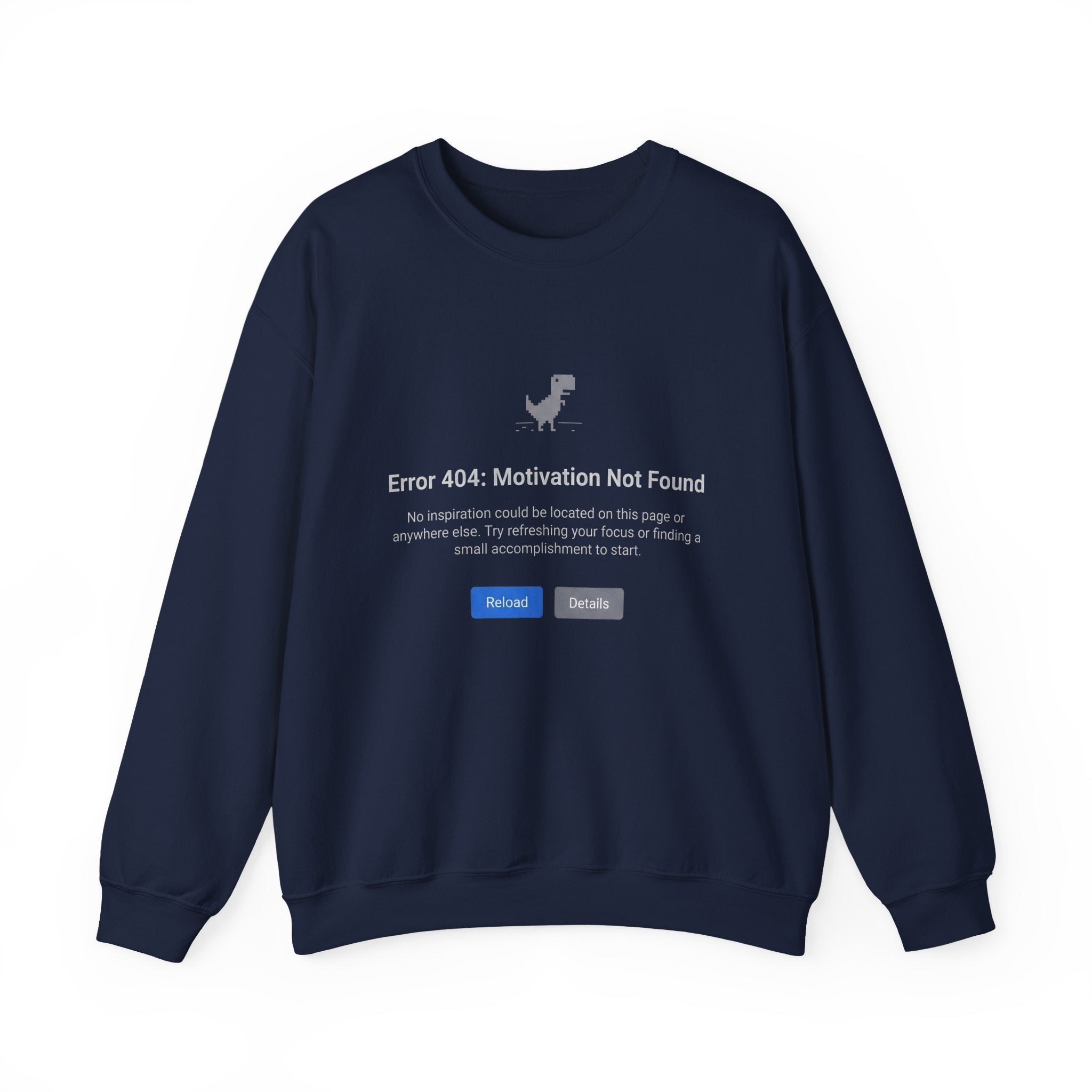 Crewneck Sweatshirt — “Error 404: Motivation Not Found” Funny Tech Sweatshirt