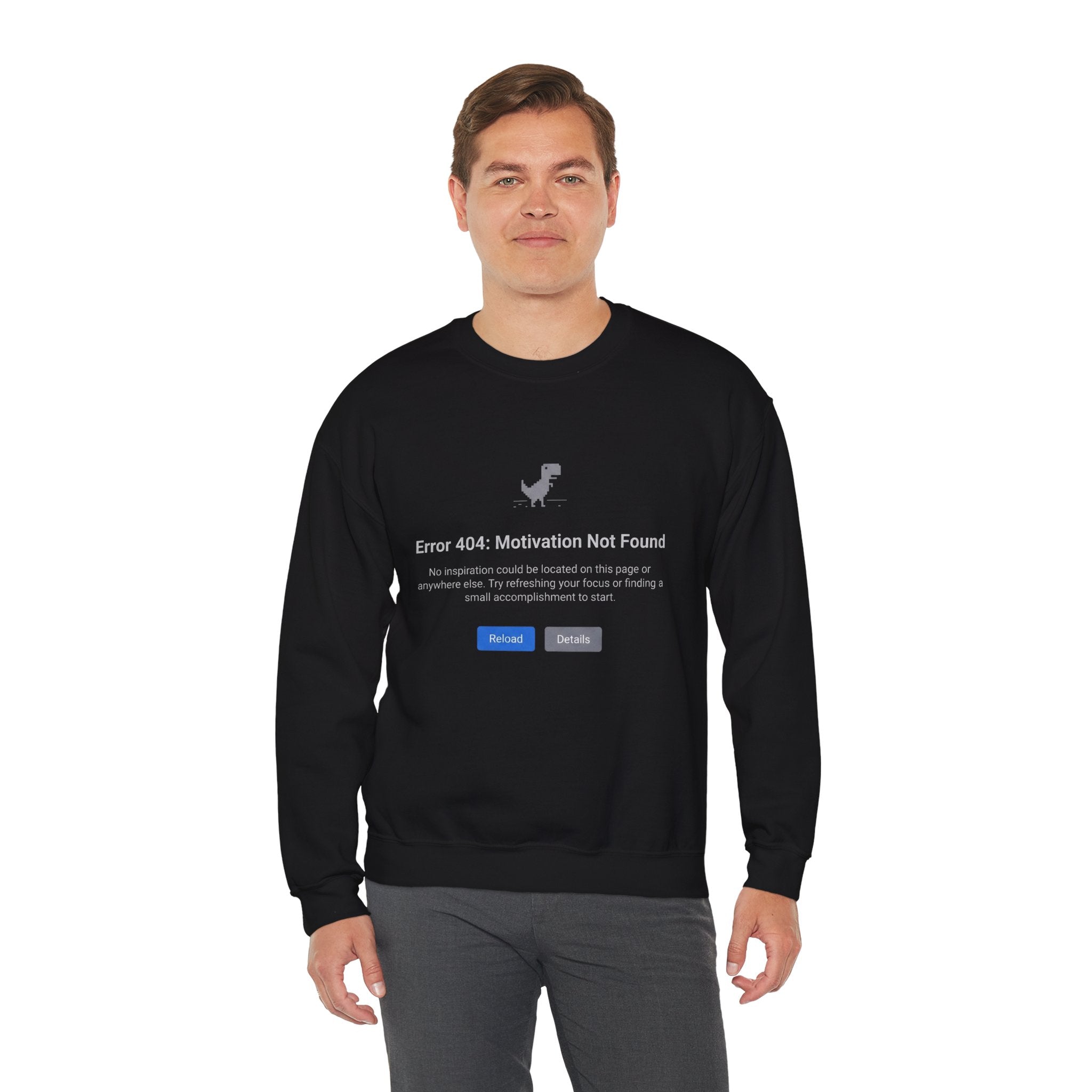 Crewneck Sweatshirt — “Error 404: Motivation Not Found” Funny Tech Sweatshirt